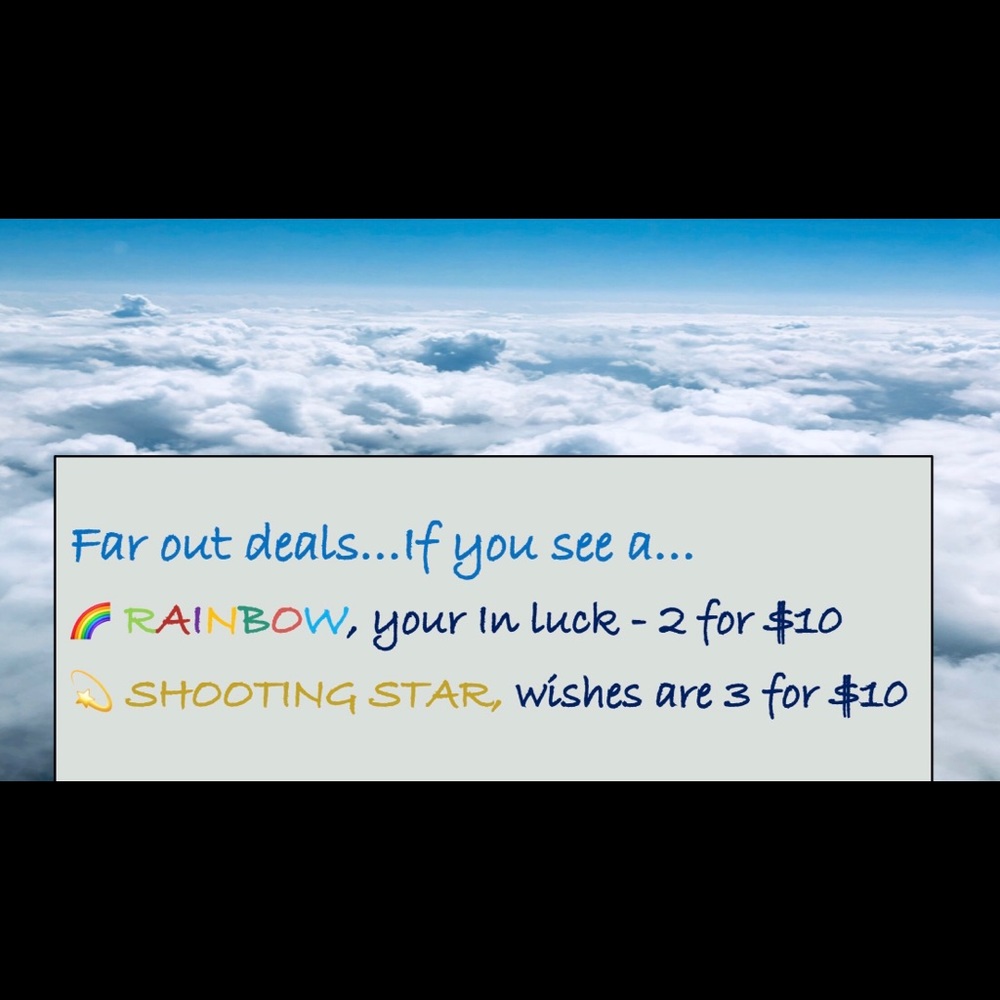SPECIAL: If you see a 💫2 for $10 or 🌈3 for $10